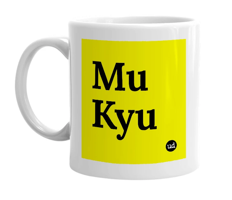 White mug with 'Mu Kyu' in bold black letters