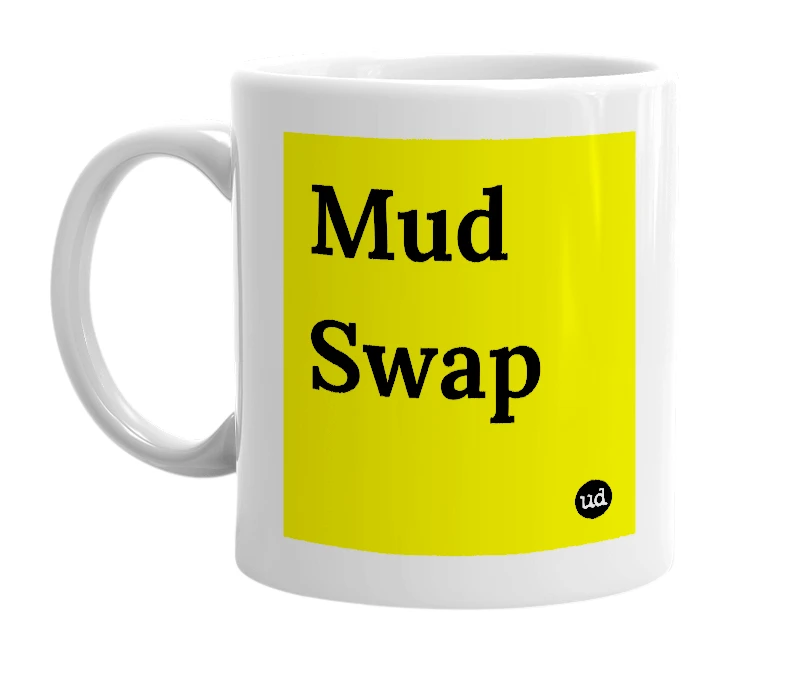 White mug with 'Mud Swap' in bold black letters