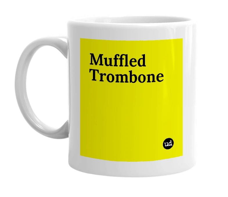White mug with 'Muffled Trombone' in bold black letters