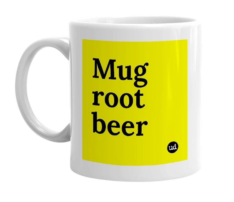 White mug with 'Mug root beer' in bold black letters