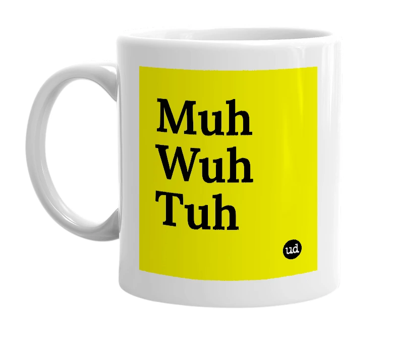 White mug with 'Muh Wuh Tuh' in bold black letters