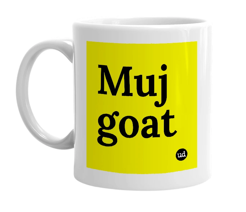 White mug with 'Muj goat' in bold black letters