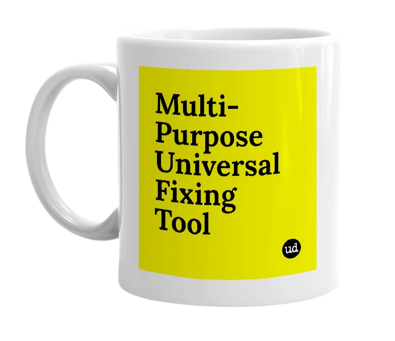 White mug with 'Multi-Purpose Universal Fixing Tool' in bold black letters