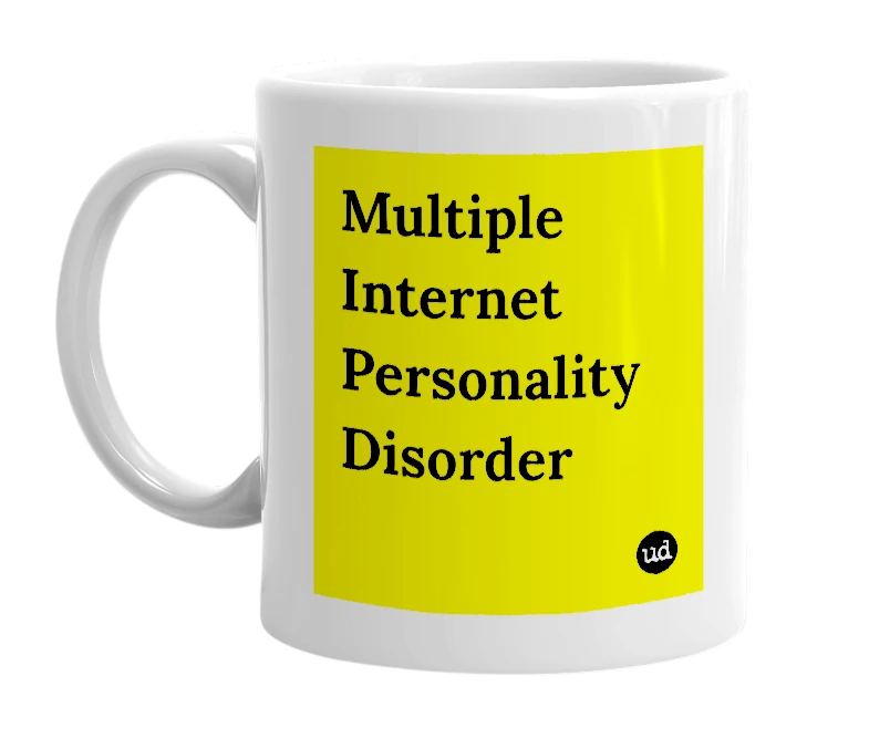 White mug with 'Multiple Internet Personality Disorder' in bold black letters