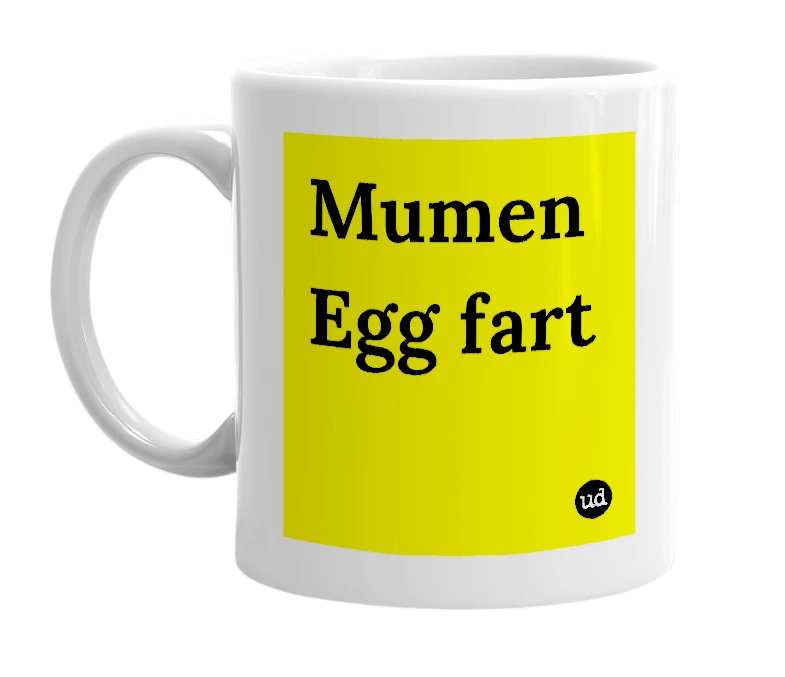 White mug with 'Mumen Egg fart' in bold black letters