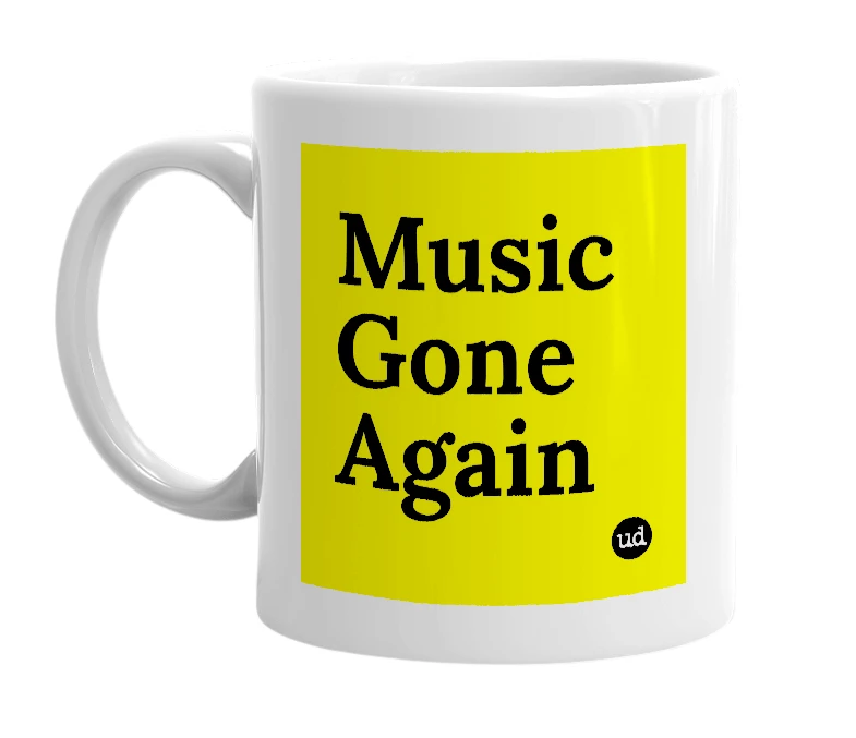 White mug with 'Music Gone Again' in bold black letters