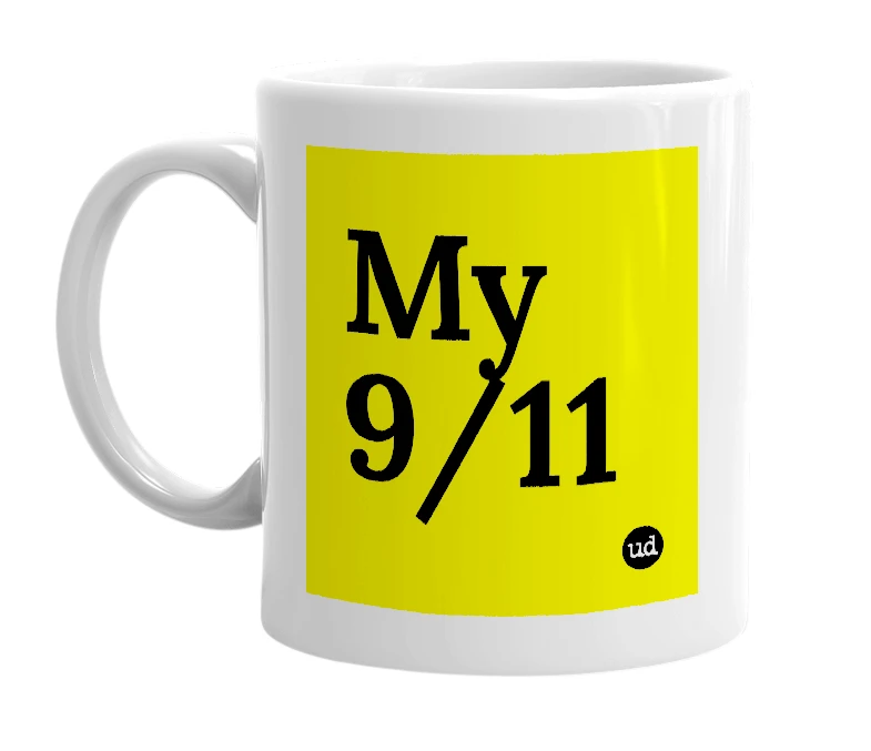 White mug with 'My 9/11' in bold black letters