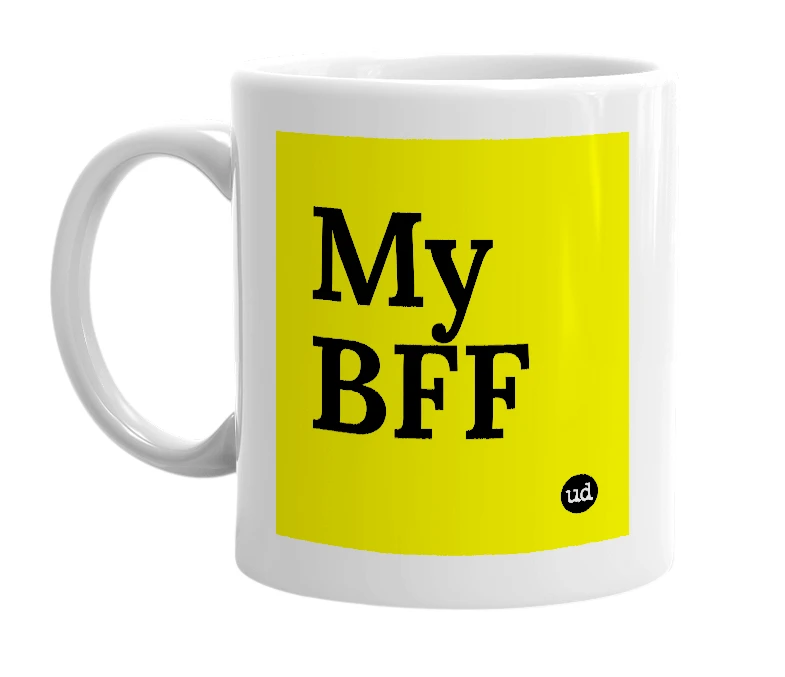 White mug with 'My BFF' in bold black letters