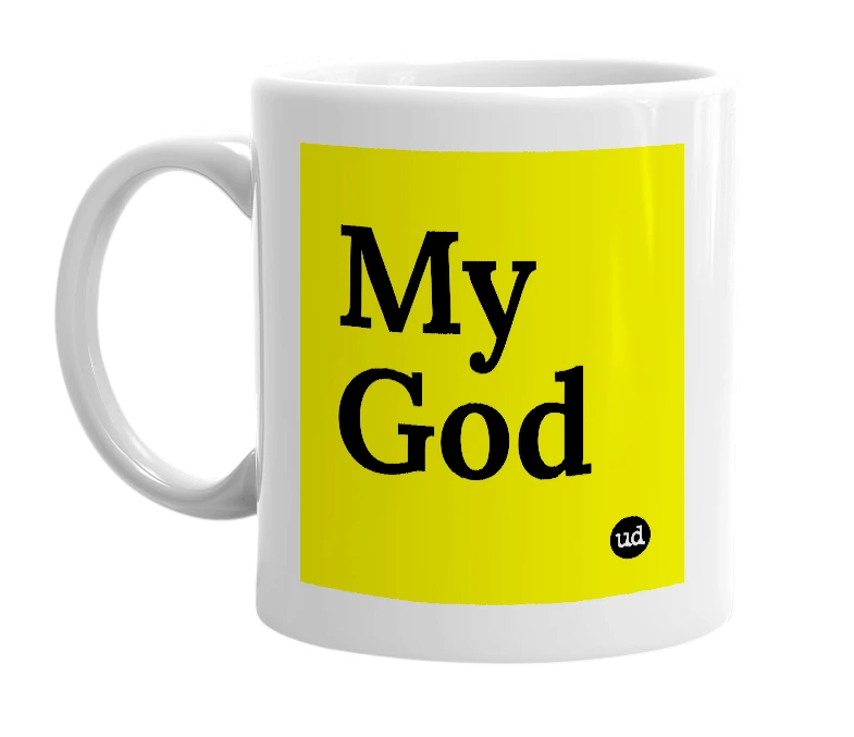 White mug with 'My God' in bold black letters