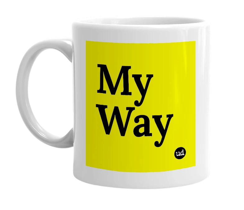 White mug with 'My Way' in bold black letters