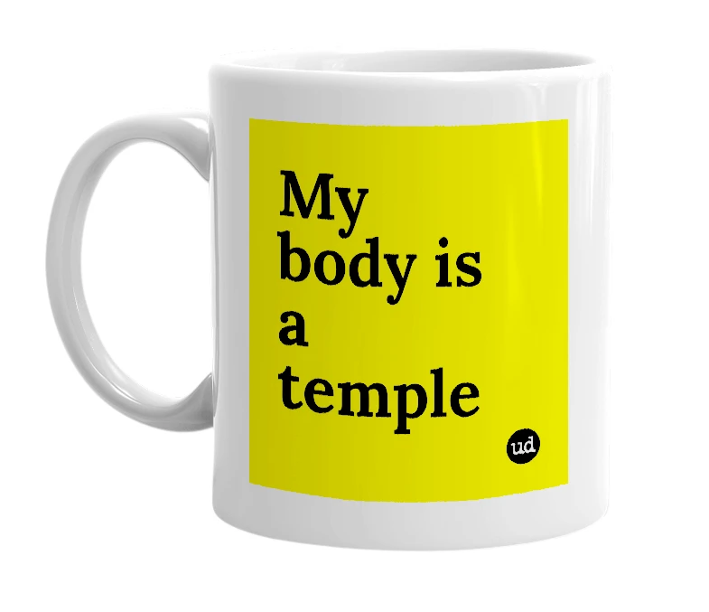 White mug with 'My body is a temple' in bold black letters