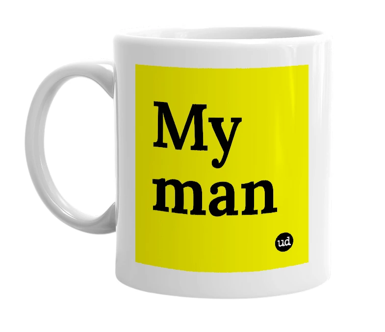 White mug with 'My man' in bold black letters