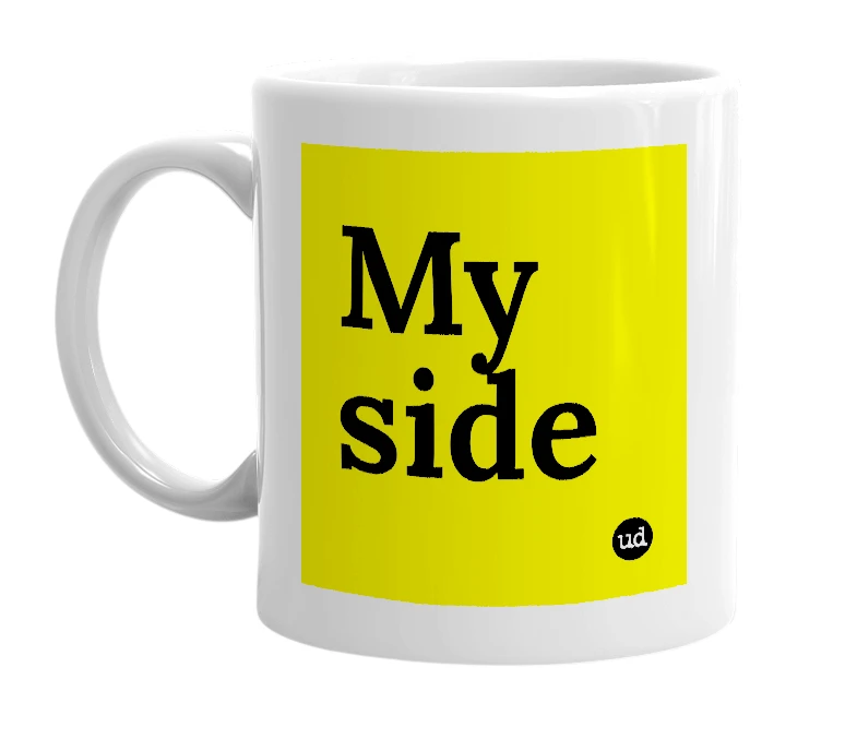 White mug with 'My side' in bold black letters