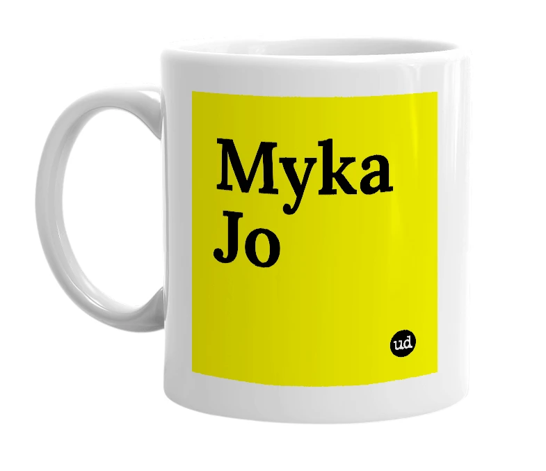 White mug with 'Myka Jo' in bold black letters