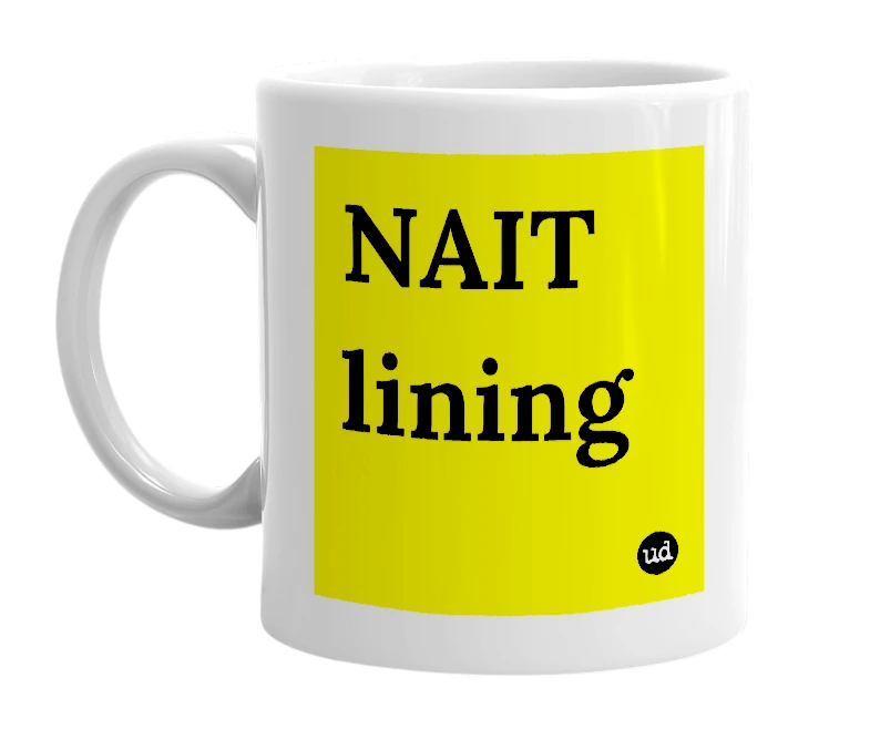 White mug with 'NAIT lining' in bold black letters