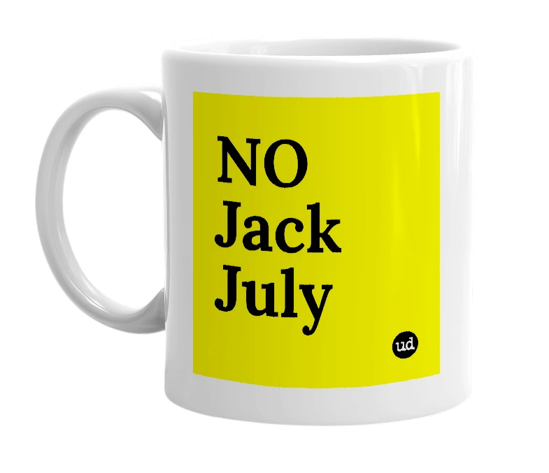 White mug with 'NO Jack July' in bold black letters
