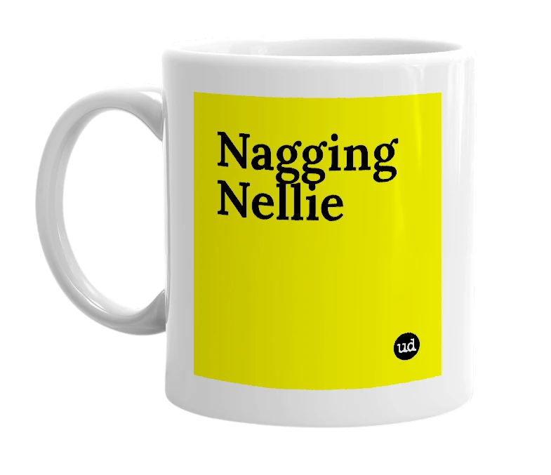 White mug with 'Nagging Nellie' in bold black letters