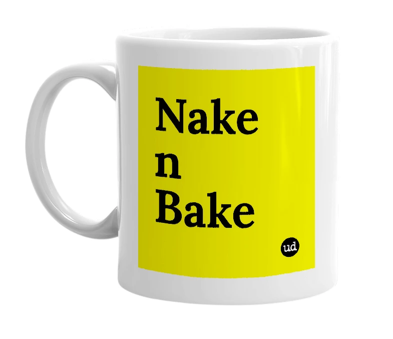 White mug with 'Nake n Bake' in bold black letters