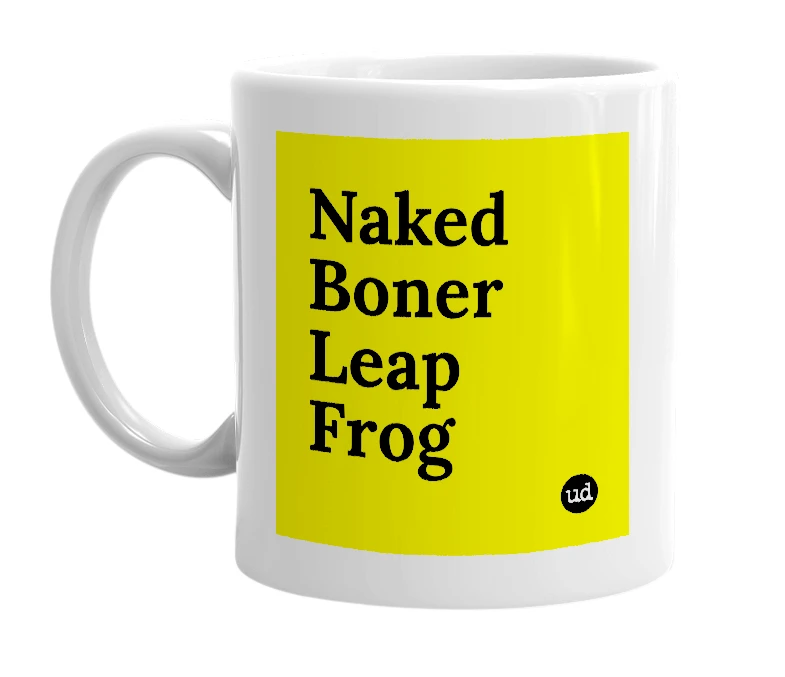 White mug with 'Naked Boner Leap Frog' in bold black letters