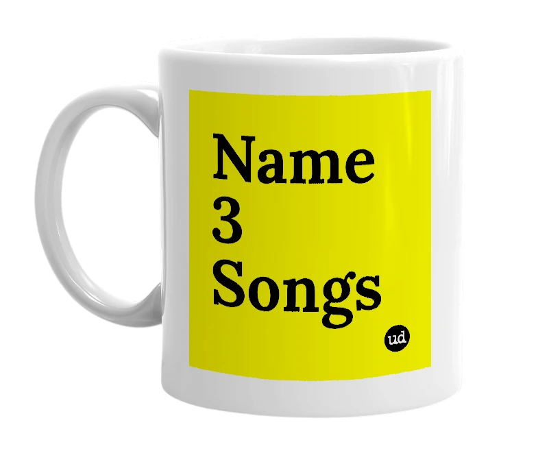 White mug with 'Name 3 Songs' in bold black letters