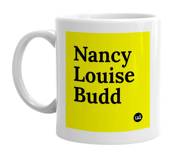 White mug with 'Nancy Louise Budd' in bold black letters