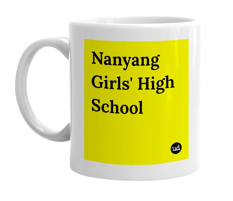 White mug with 'Nanyang Girls' High School' in bold black letters