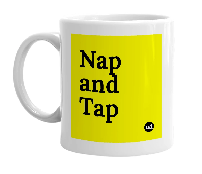 White mug with 'Nap and Tap' in bold black letters