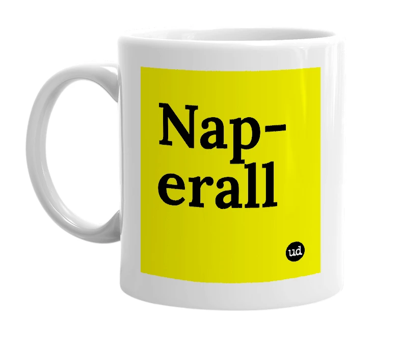 White mug with 'Nap-erall' in bold black letters