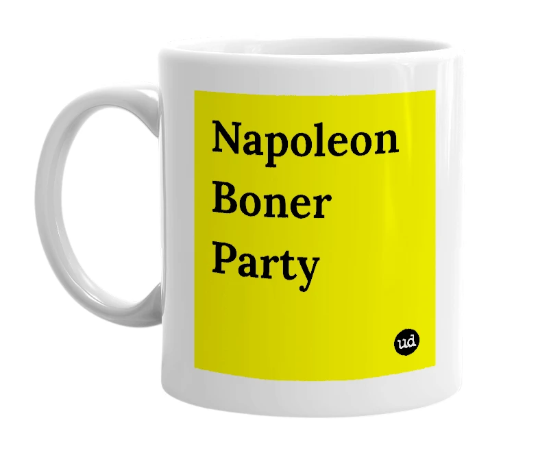 White mug with 'Napoleon Boner Party' in bold black letters