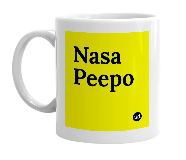 White mug with 'Nasa Peepo' in bold black letters