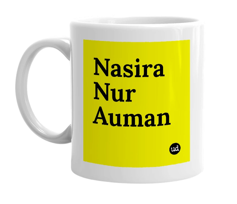 White mug with 'Nasira Nur Auman' in bold black letters