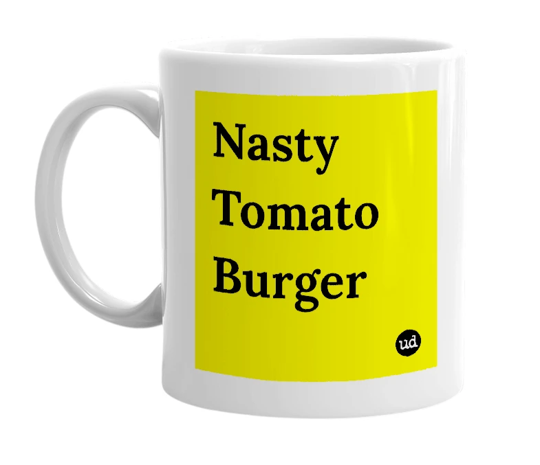 White mug with 'Nasty Tomato Burger' in bold black letters