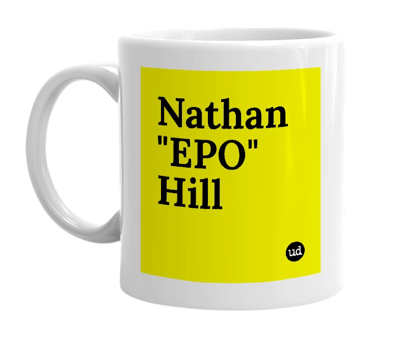 White mug with 'Nathan "EPO" Hill' in bold black letters