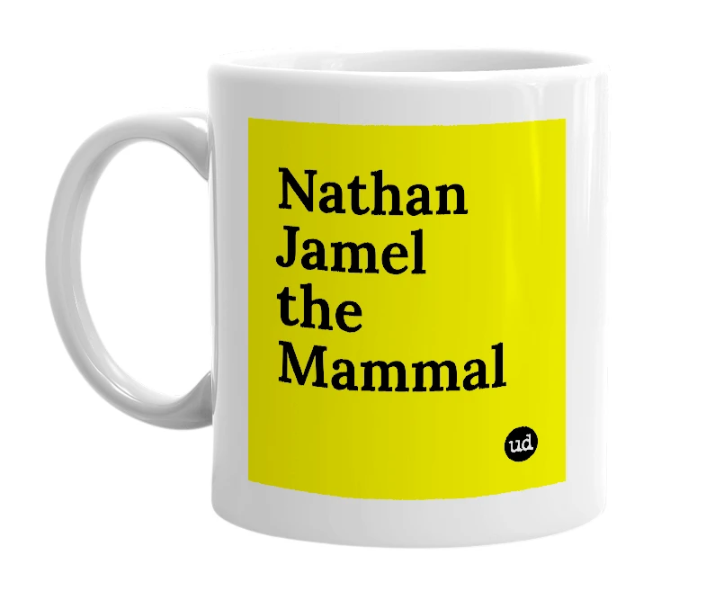 White mug with 'Nathan Jamel the Mammal' in bold black letters