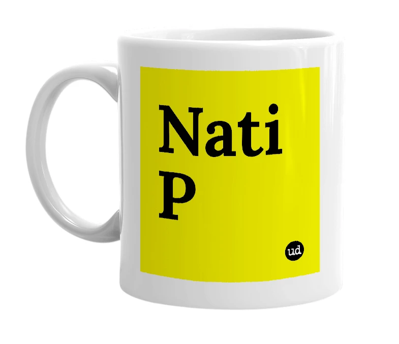 White mug with 'Nati P' in bold black letters