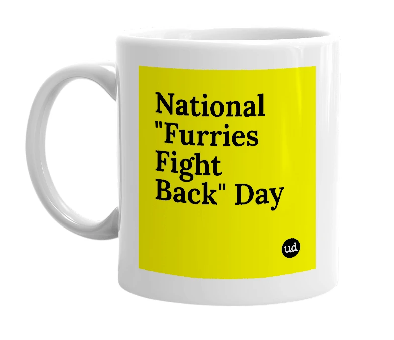 White mug with 'National "Furries Fight Back" Day' in bold black letters