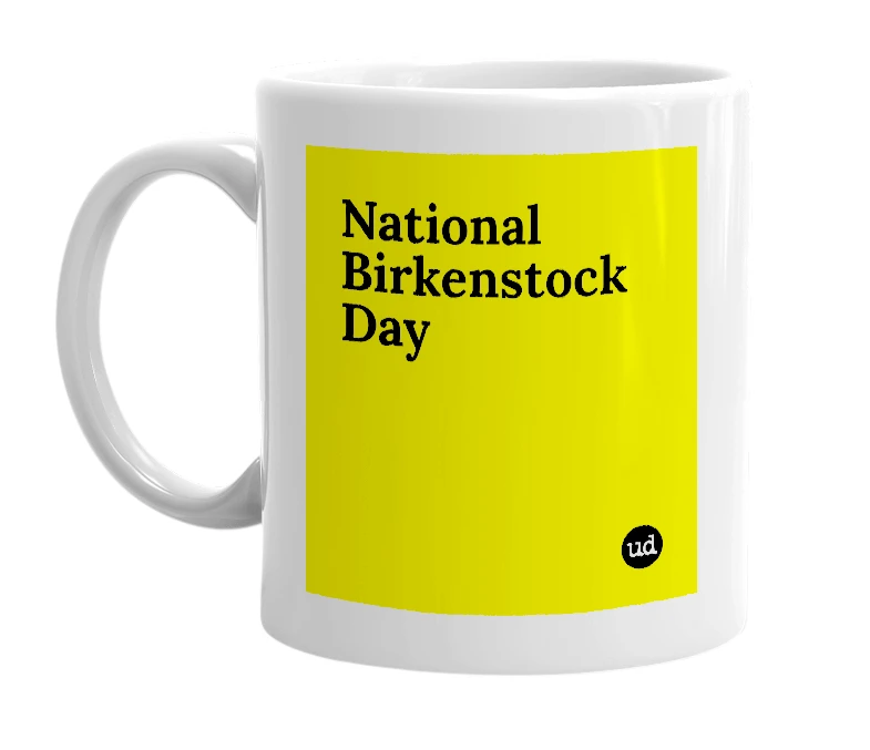 White mug with 'National Birkenstock Day' in bold black letters
