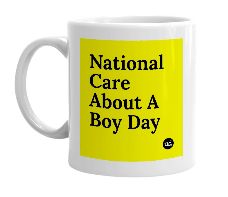 White mug with 'National Care About A Boy Day' in bold black letters