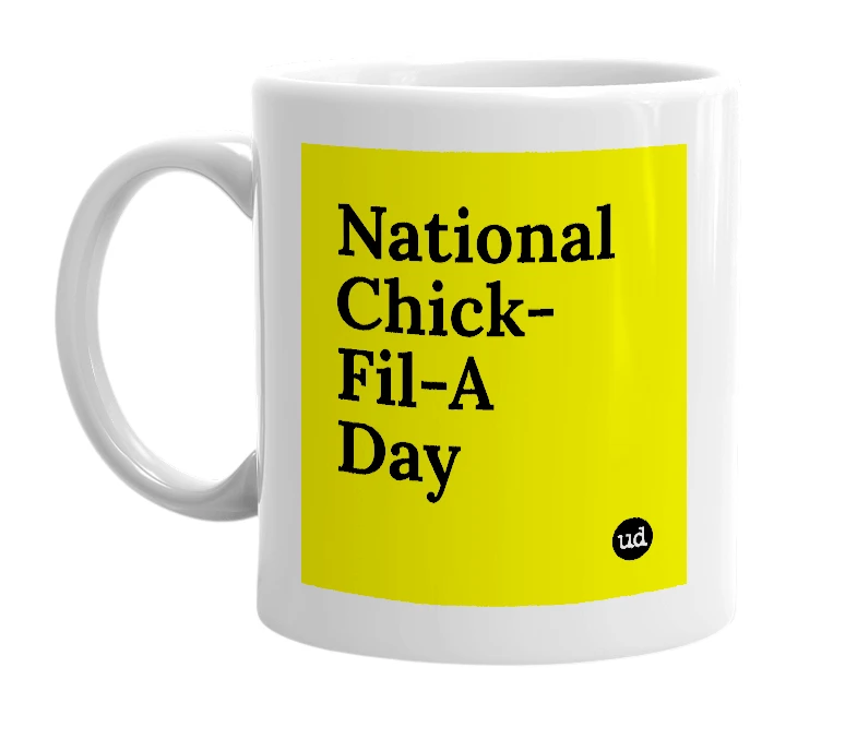 White mug with 'National Chick-Fil-A Day' in bold black letters