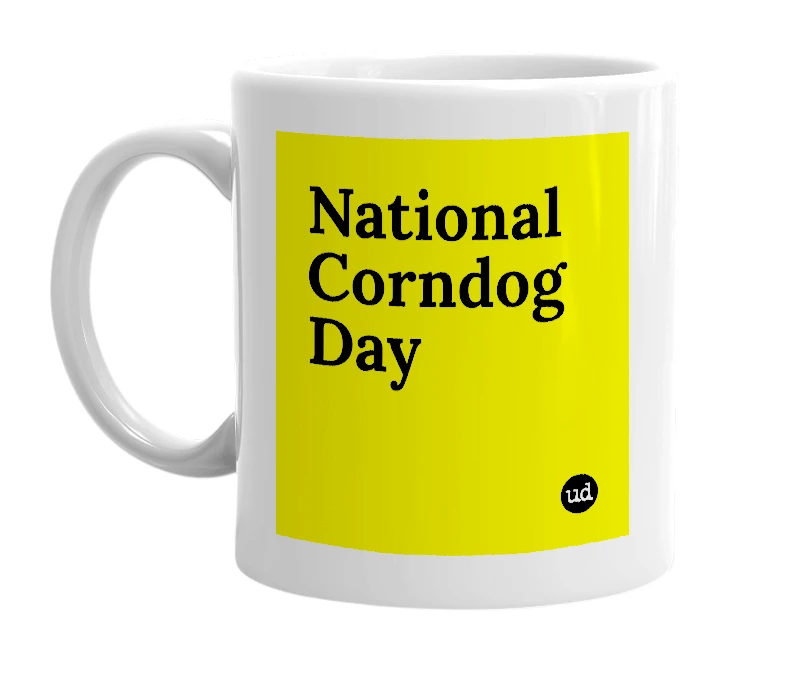 White mug with 'National Corndog Day' in bold black letters