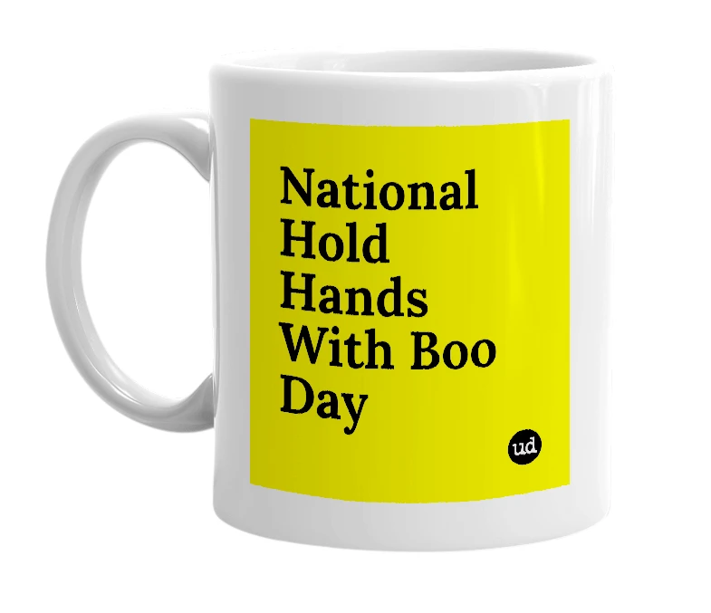 White mug with 'National Hold Hands With Boo Day' in bold black letters