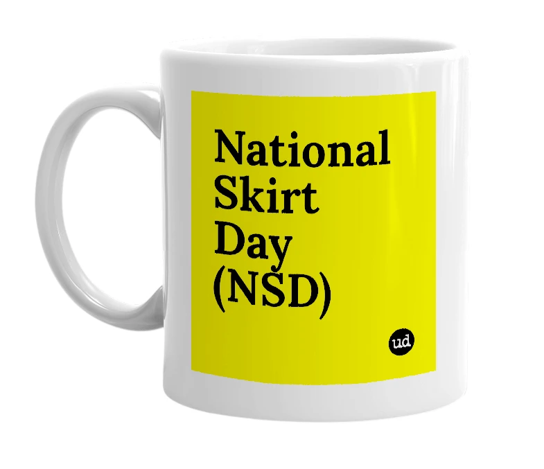 White mug with 'National Skirt Day (NSD)' in bold black letters