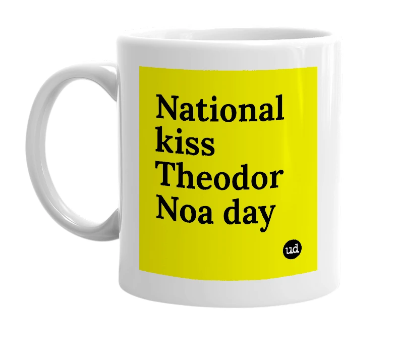 White mug with 'National kiss Theodor Noa day' in bold black letters