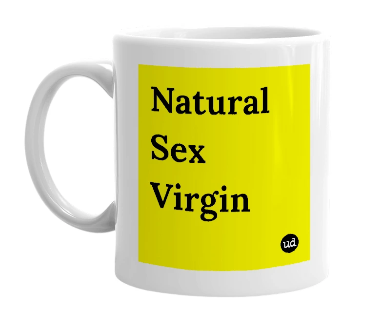 White mug with 'Natural Sex Virgin' in bold black letters