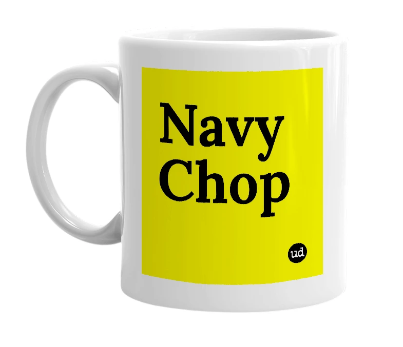 White mug with 'Navy Chop' in bold black letters
