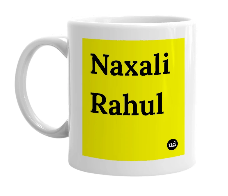 White mug with 'Naxali Rahul' in bold black letters