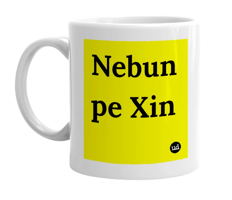 White mug with 'Nebun pe Xin' in bold black letters