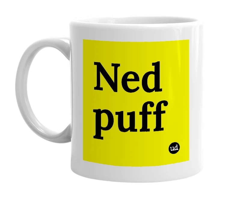 White mug with 'Ned puff' in bold black letters