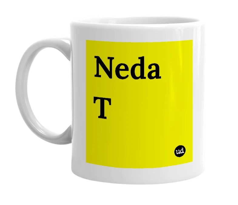 White mug with 'Neda T' in bold black letters