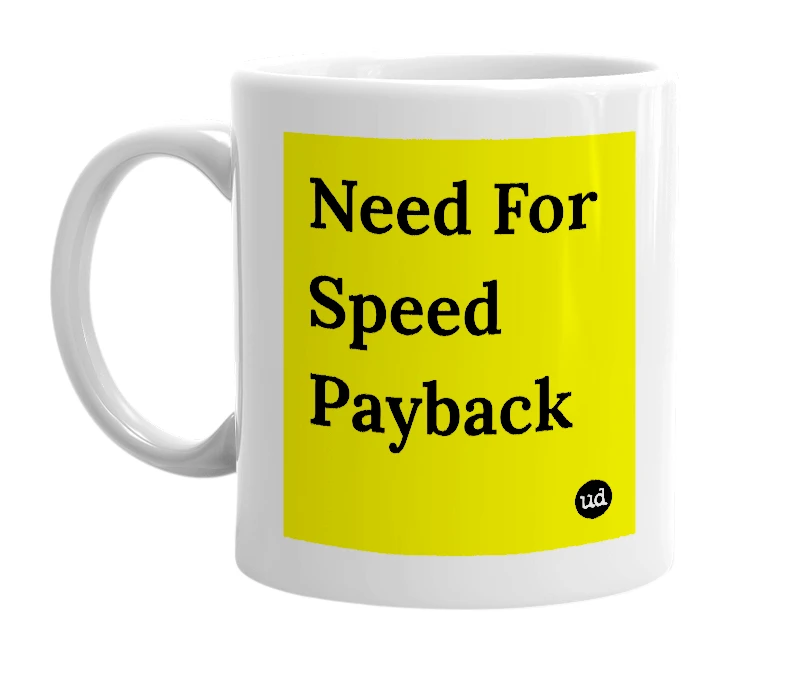 White mug with 'Need For Speed Payback' in bold black letters